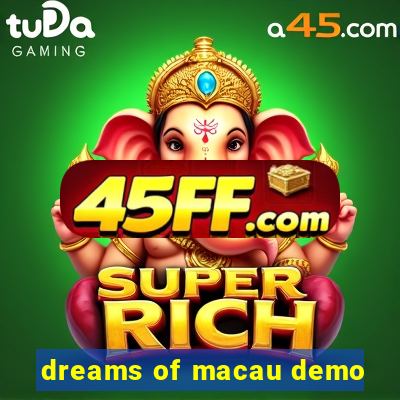 dreams of macau demo